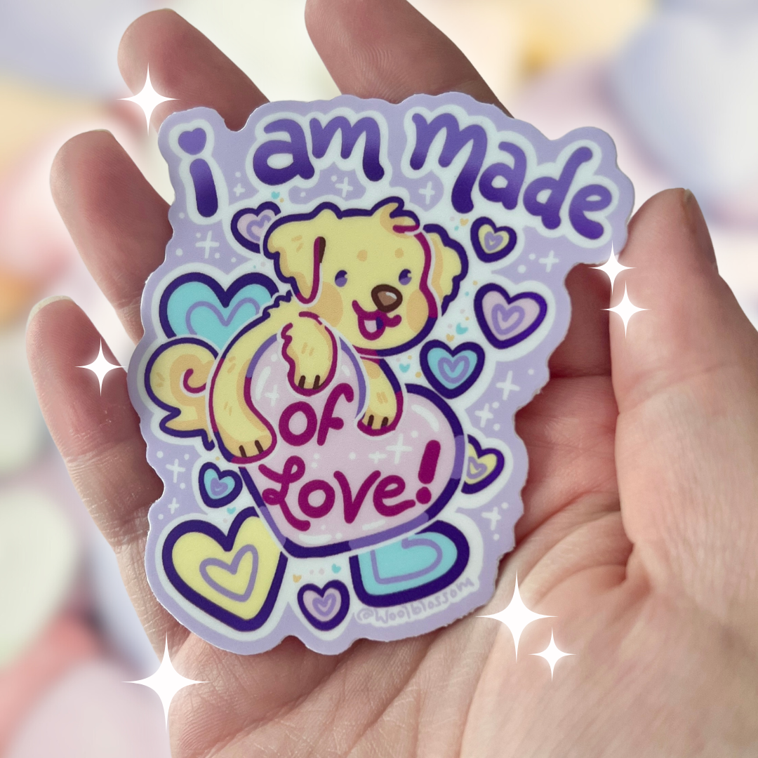 I am Made of Love! Puppy ~ Sticker