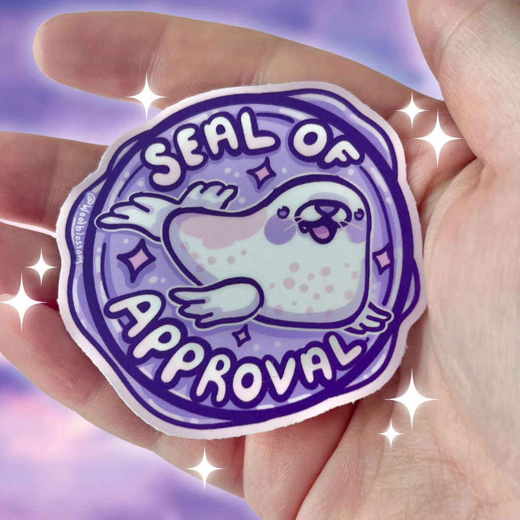 Seal of Approval! ~ Sticker