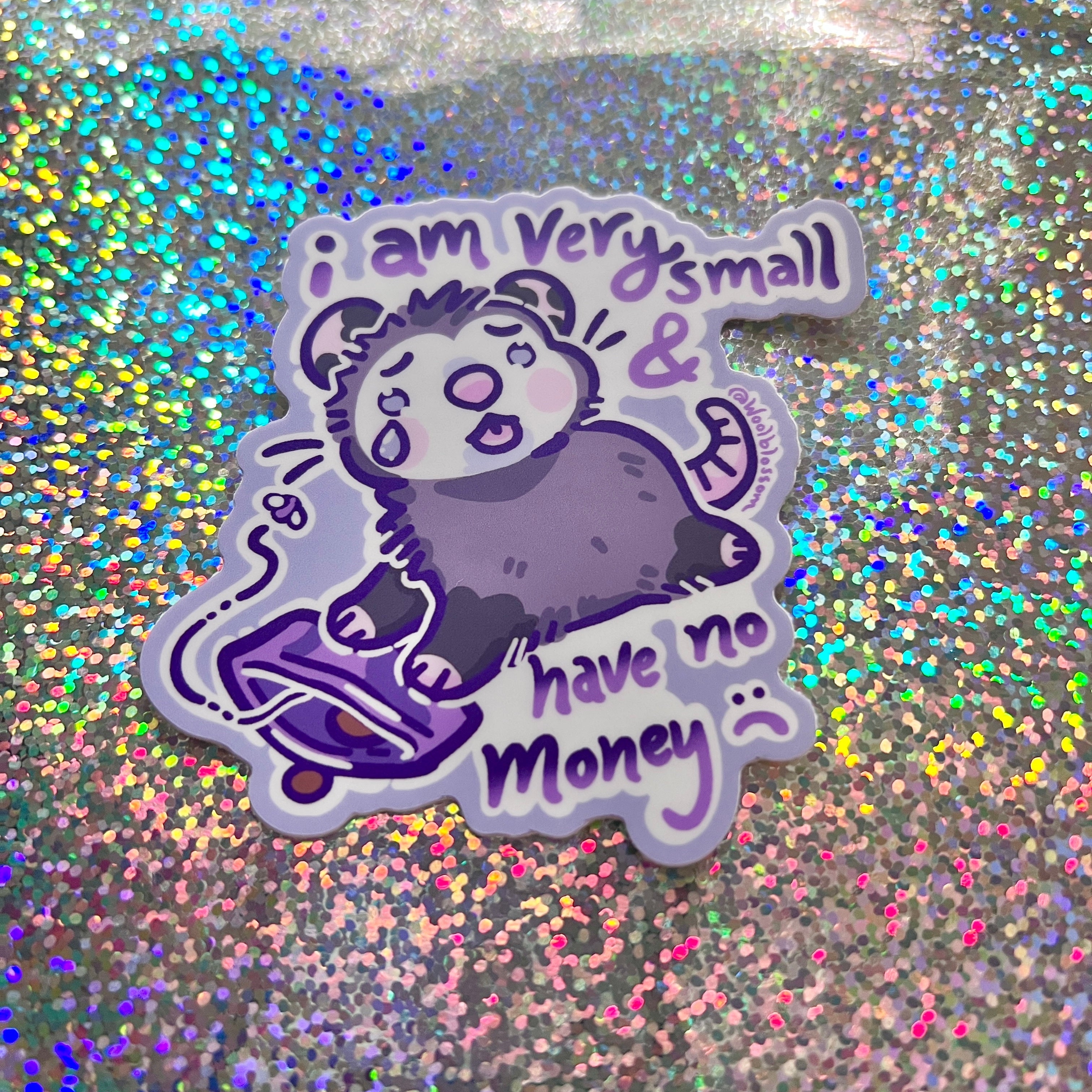 I am Very Small & Have No Money ~ Sticker