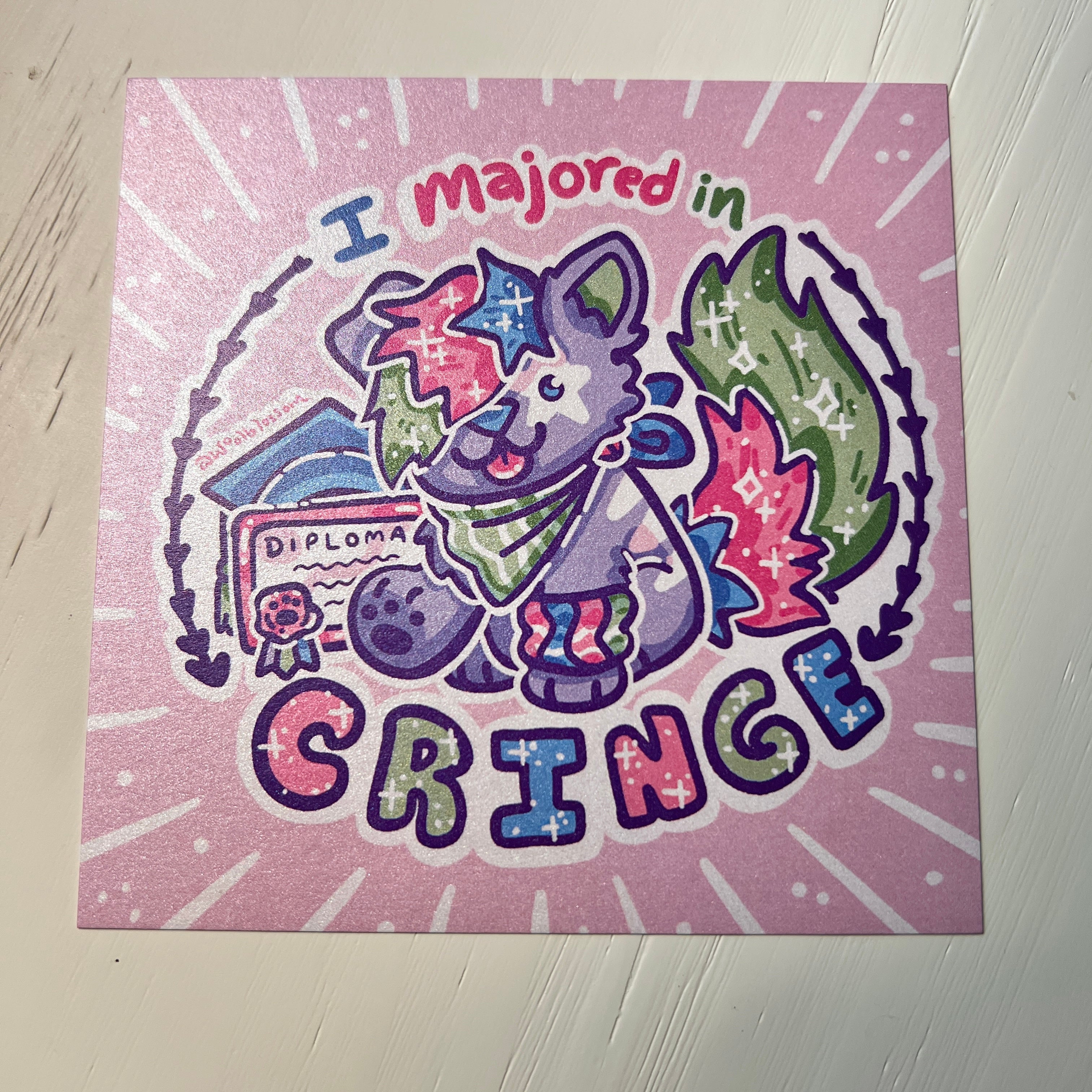 I Majored in CRINGE Sparkledog ~ Shimmer Print