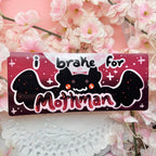 "I Brake for Mothman" ~ Bumper Sticker