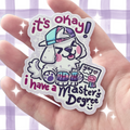 It's Okay! I have a ... Master's Degree ~ Sticker