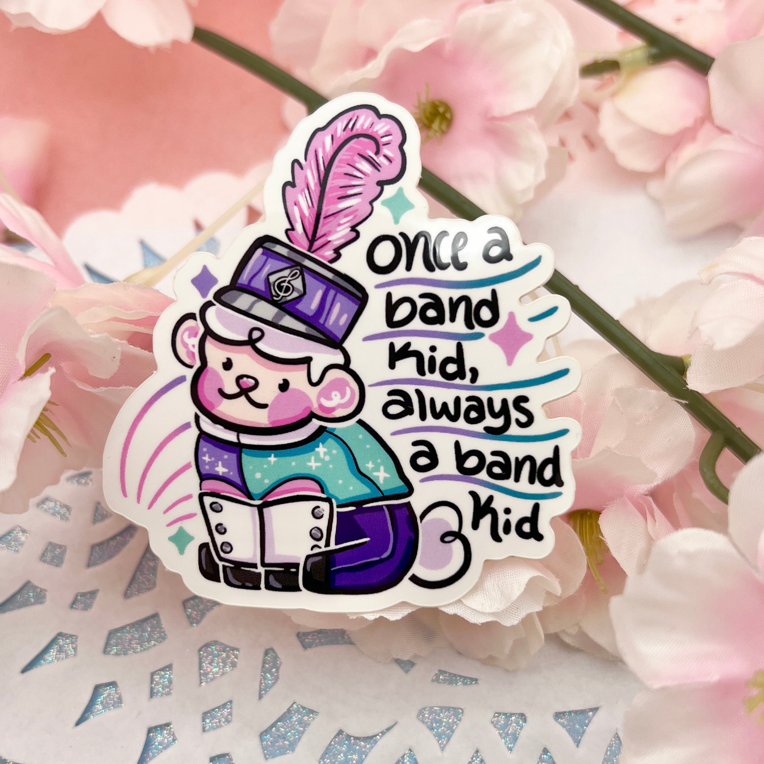 "Once a Band Kid, Always a Band Kid" Sprout ~ Sticker