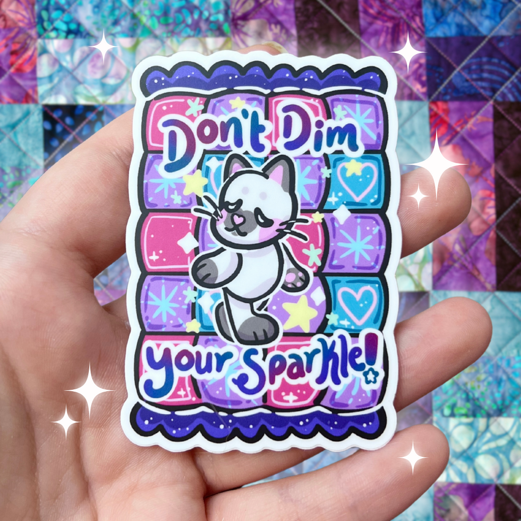 "Don't Dim Your Sparkle!" Quilt Cat ~ Sticker