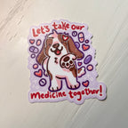 Basset Hound "Let's Take Our Medicine Together!" ~ Sticker
