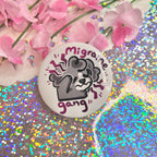 Migraine Gang ~ Button