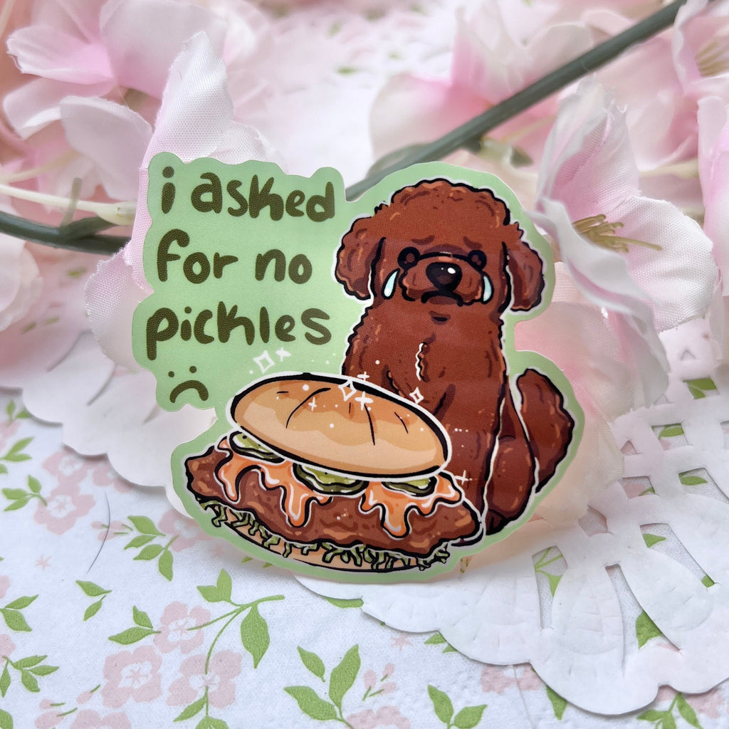 "I asked for no pickles... :(" Poodle Puppy ~ Sticker