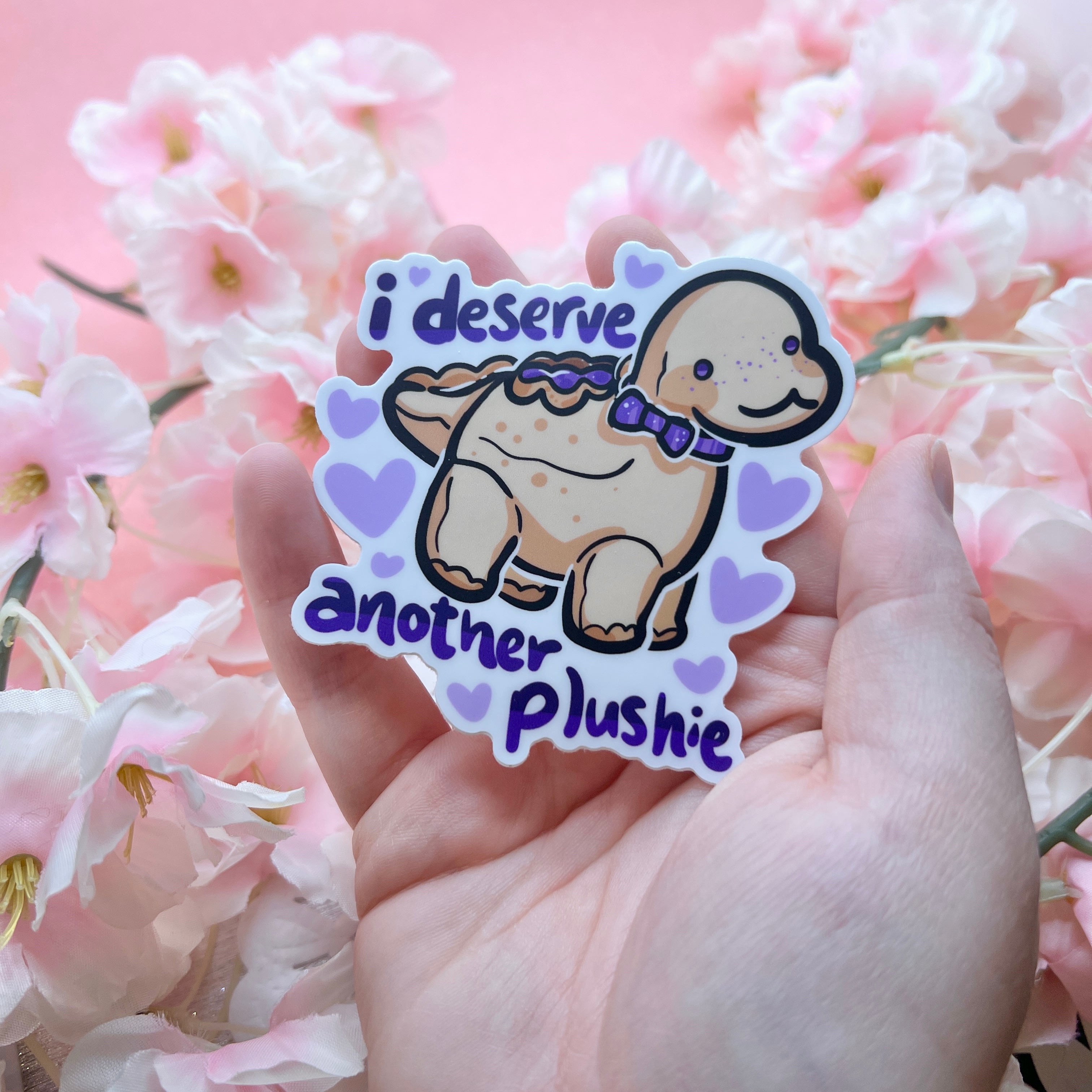 "I Deserve Another Plushie" Dino ~ Sticker