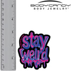 Stay Weird Sticker by Onyx O