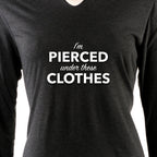 I'm Pierced Under These Clothes Tapered Long Sleeve Hoodie