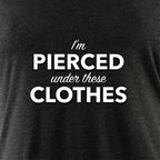 I'm Pierced Under These Clothes Tapered Long Sleeve Hoodie