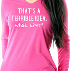 THAT'S A TERRIBLE IDEA. what time? Black Tapered Long Sleeve Hoodie