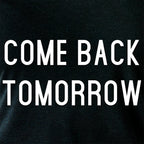 Come Back Tomorrow Tapered Long Sleeve Hoodie