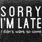 Sorry I'm Late, I Didn't Want To Come Black Gray Cosmic Twist Back Tank Top