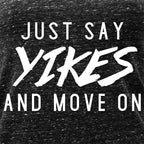 Just Say Yikes and Move On Black Gray Cosmic Twist Back Tank Top