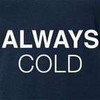 Always Cold Tapered V-Neck Tee Shirt