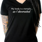 My Body is a Temple... So I Decorated Black Tapered V-Neck Tee Shirt