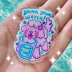 "Drink Your Water" Blossom Puppy ~ Glitter Acrylic Magnet