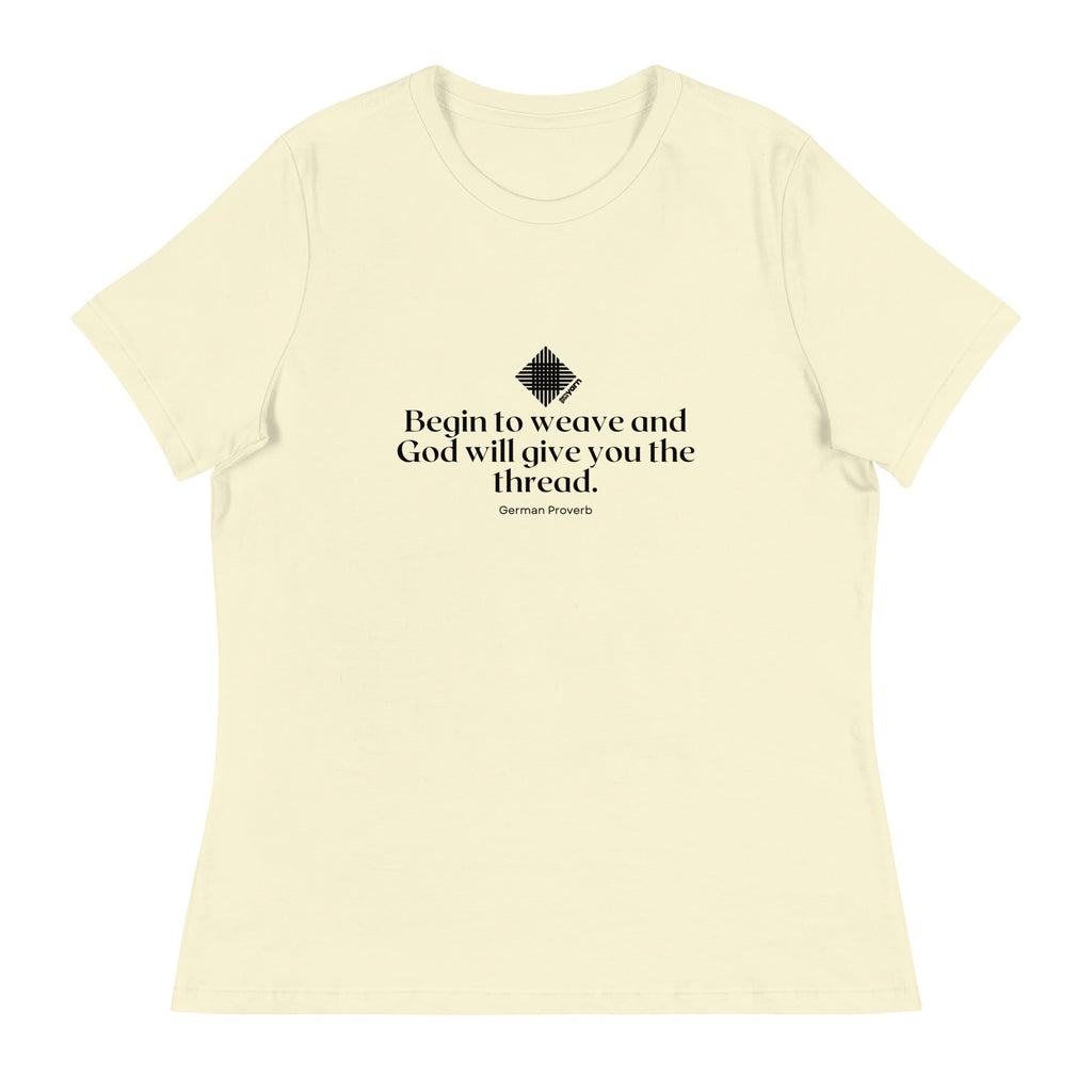 “Begin to Weave” Women’s Relaxed Fit T-Shirt – Designed by Nicole Snow