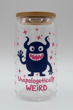 clear glass with cartoon monster and unapologetically weird decal